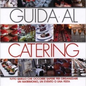 Guida al catering in&nbsp;Italia