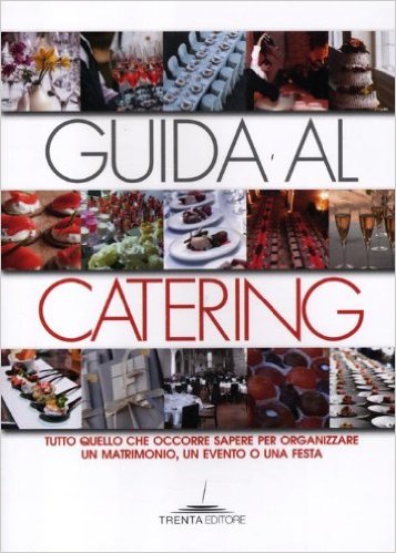 Guida al catering in&nbsp;Italia